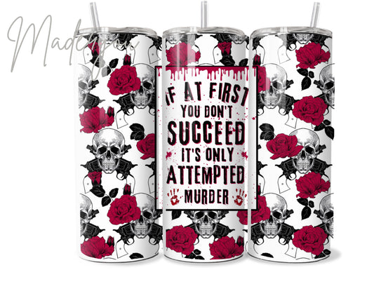 If at first you don’t succeed tumbler